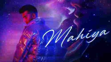 MAHIYA Full Song Lyrics  By Jass Manak