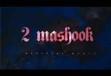 2 Mashook Lyrics DJ Flow - Wo Lyrics