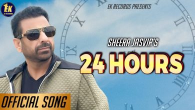 24 Hours Lyrics Sheera Jasvir - Wo Lyrics