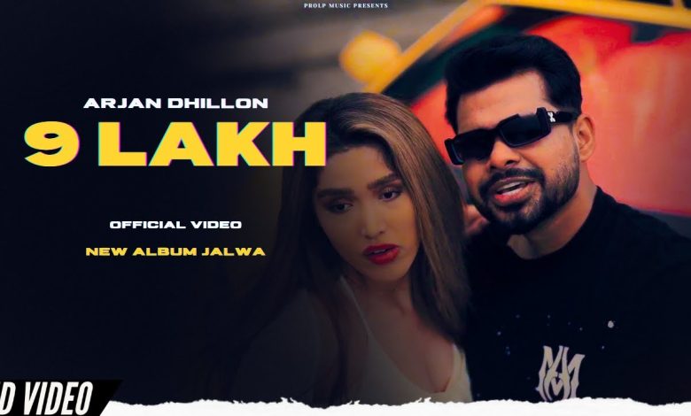 9 Lakh Lyrics Arjan Dhillon - Wo Lyrics.jpg