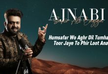 AJNABI Lyrics Sahir Ali Bagga - Wo Lyrics