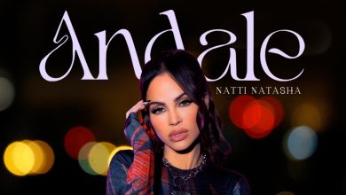 ANDALE Lyrics Natti Natasha - Wo Lyrics