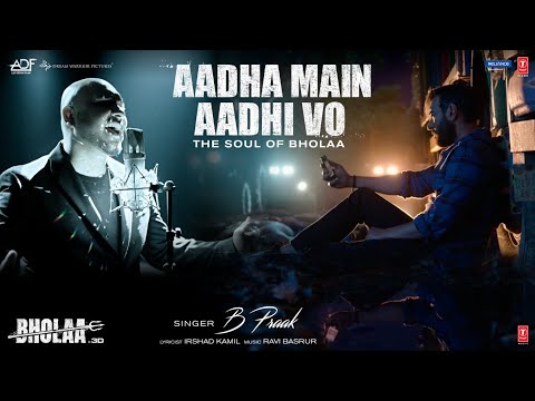 Aadha Main Aadhi Vo Lyrics B Praak - Wo Lyrics