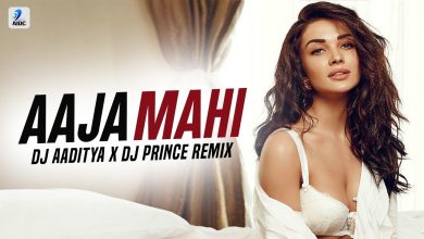 Aaja Mahi (Remix) Lyrics Manjeet Singh, Sasha - Wo Lyrics.jpg