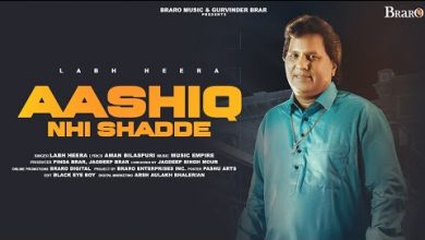 Aashiq Nhi Shadde Lyrics Labh Heera - Wo Lyrics