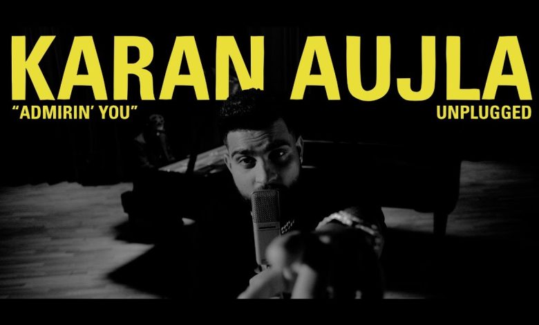 Admirin You (Unplugged) Lyrics Karan Aujla - Wo Lyrics