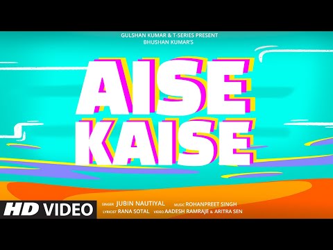 Aise Kaise Lyrics Jubin Nautiyal - Wo Lyrics