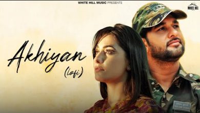 Akhiyan (Lofi) Lyrics Gulam Jugni - Wo Lyrics