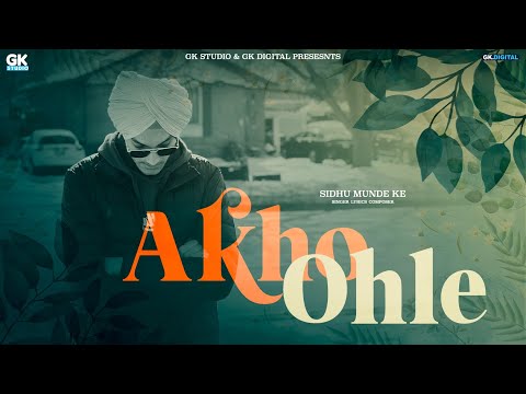 Akho Ohle Lyrics Sidhu Munde Ke - Wo Lyrics