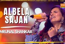 Albela Sajan Lyrics MRUNAL SHANKAR - Wo Lyrics