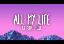 All My Life Lyrics J. Cole, Lil Durk - Wo Lyrics