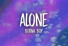 Alone Lyrics Burna Boy - Wo Lyrics.jpg