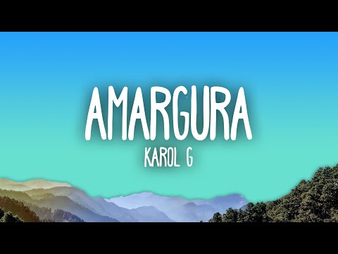 Amargura Lyrics KAROL G - Wo Lyrics