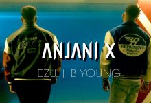 Anjani X Lyrics B Young, Ezu - Wo Lyrics