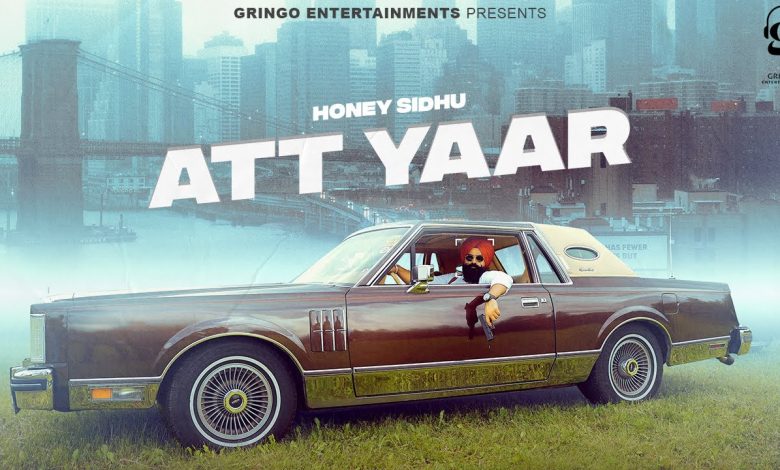 Att Yaar Lyrics Honey Sidhu - Wo Lyrics.jpg