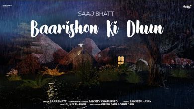 BAARISHON KI DHUN Lyrics Saaj Bhatt - Wo Lyrics