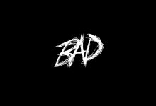 BAD Lyrics XXXTENTACION - Wo Lyrics