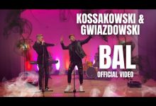 BAL Lyrics GWIAZDOWSKI, KOSSAKOWSKI - Wo Lyrics