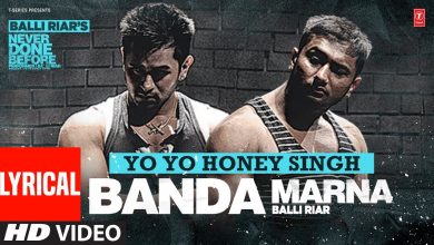 BANDA MARNA Lyrics Balli Riar, Yo Yo Honey Singh - Wo Lyrics