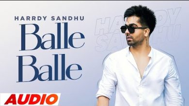 Balle Balle Lyrics Harrdy Sandhu - Wo Lyrics