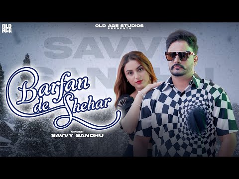 Barfan De Shehar Lyrics Savvy Sandhu - Wo Lyrics