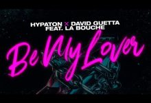Be My Lover Lyrics David Guetta, Hypaton, La Bouche - Wo Lyrics