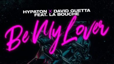 Be My Lover Lyrics David Guetta, Hypaton, La Bouche - Wo Lyrics
