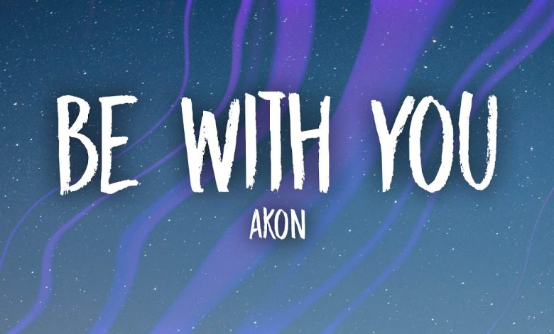 Be With You Lyrics Akon - Wo Lyrics.jpg