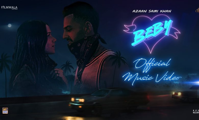 Beby Lyrics Azaan Sami Khan - Wo Lyrics