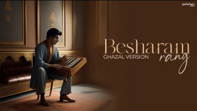 Besharam Rang (Ghazal Version) Lyrics Soumya M - Wo Lyrics