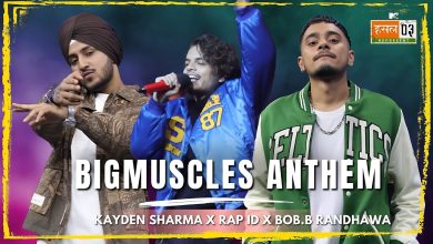BigMuscles Anthem Lyrics Bob.B Randhawa, Kayden Sharma, Rap ID - Wo Lyrics
