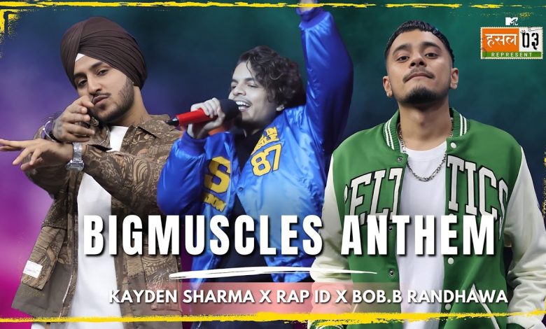 BigMuscles Anthem Lyrics Bob.B Randhawa, Kayden Sharma, Rap ID - Wo Lyrics