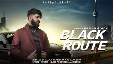 Black Route Lyrics Hassan Goldy - Wo Lyrics