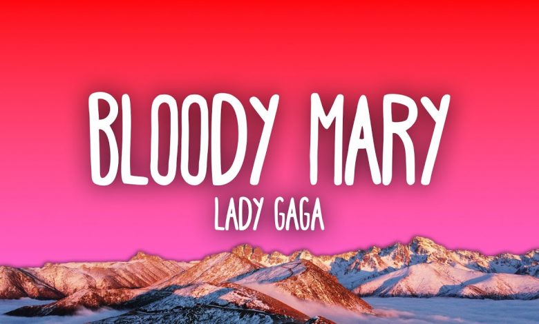 Bloody Mary Lyrics Lady Gaga - Wo Lyrics.jpg