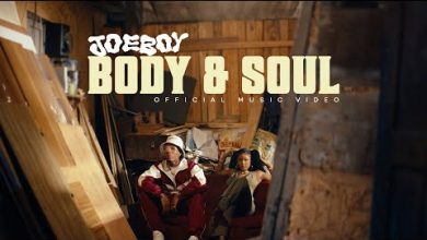 Body & Soul Lyrics Joeboy - Wo Lyrics