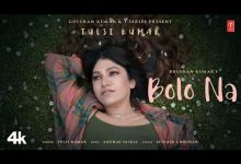 Bolo Na Lyrics Tulsi Kumar - Wo Lyrics