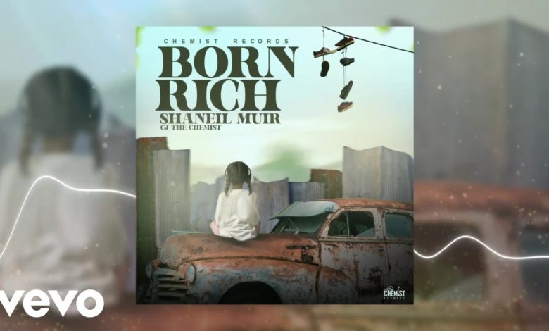 Born Rich Lyrics Shaneil Muir - Wo Lyrics.jpg