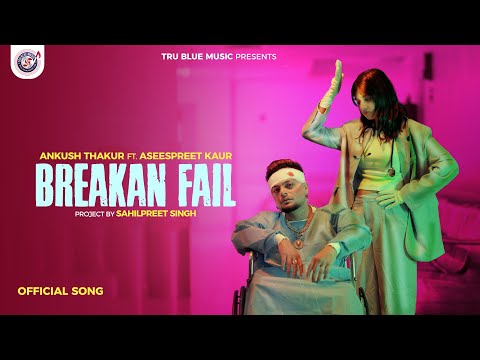 Breakan Fail Lyrics Ankush Thakur - Wo Lyrics
