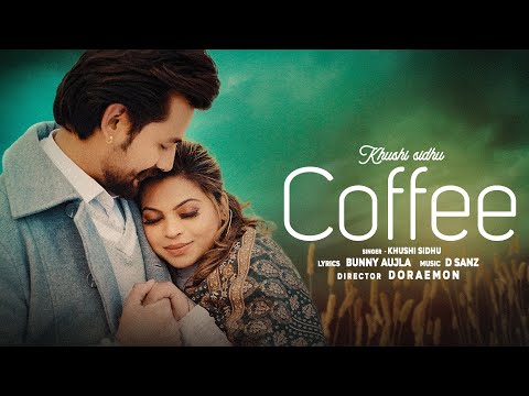 COFFEE Lyrics Khushi Sidhu - Wo Lyrics