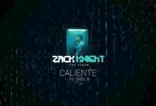 Caliente Full Song Lyrics  By Shen B, Zack Knight