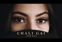 Chali Gai Lyrics Asim Riaz - Wo Lyrics