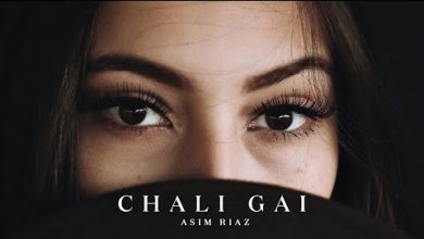 Chali Gai Lyrics Asim Riaz - Wo Lyrics