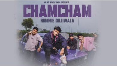 Cham Cham Lyrics Hommie Dilliwala - Wo Lyrics