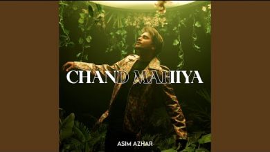 Chand Mahiya Lyrics Asim Azhar - Wo Lyrics