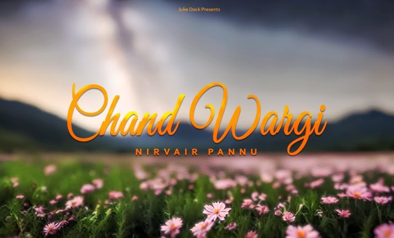 Chand Wargi Lyrics Nirvair Pannu - Wo Lyrics