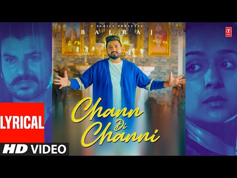 Chann Di Channi Lyrics Balraj - Wo Lyrics