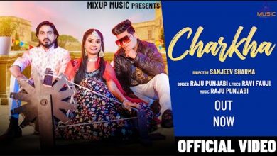 Charkha Lyrics Raju Punjabi - Wo Lyrics