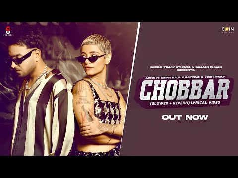 Chobbar Lyrics Advik - Wo Lyrics