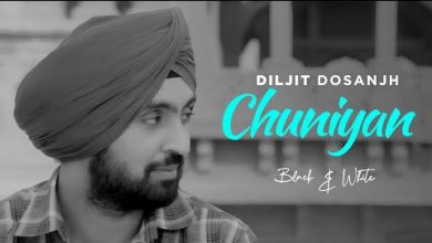 Chuniyan Lyrics Diljit Dosanjh - Wo Lyrics