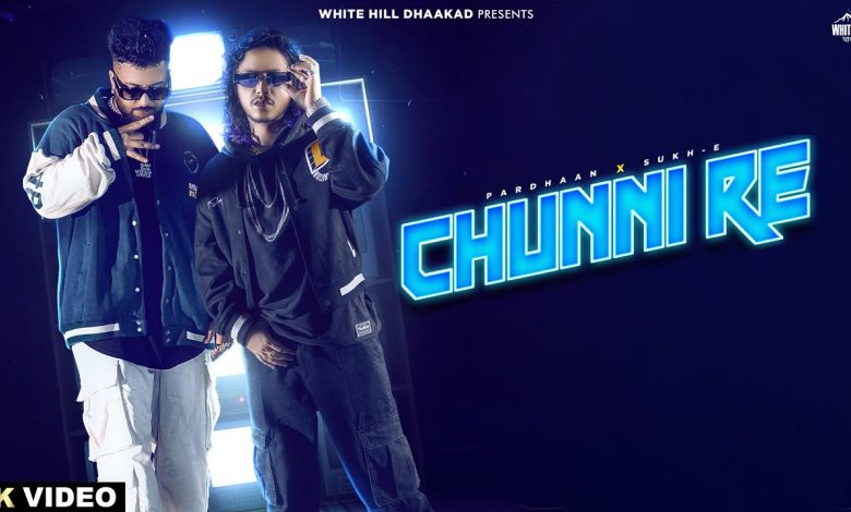 Chunni Re Lyrics Pardhaan, Sukh-E - Wo Lyrics